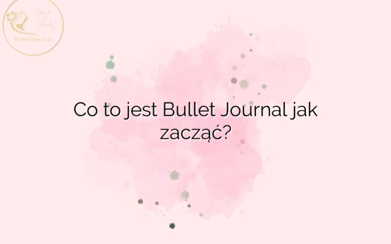 Co to jest Bullet Journal jak zacząć Moda styl i uroda Shestyle pl