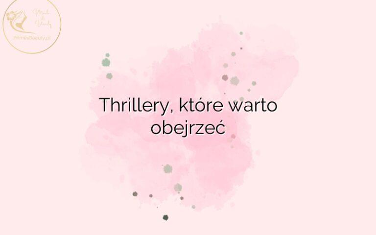 Thrillery, które warto obejrzeć